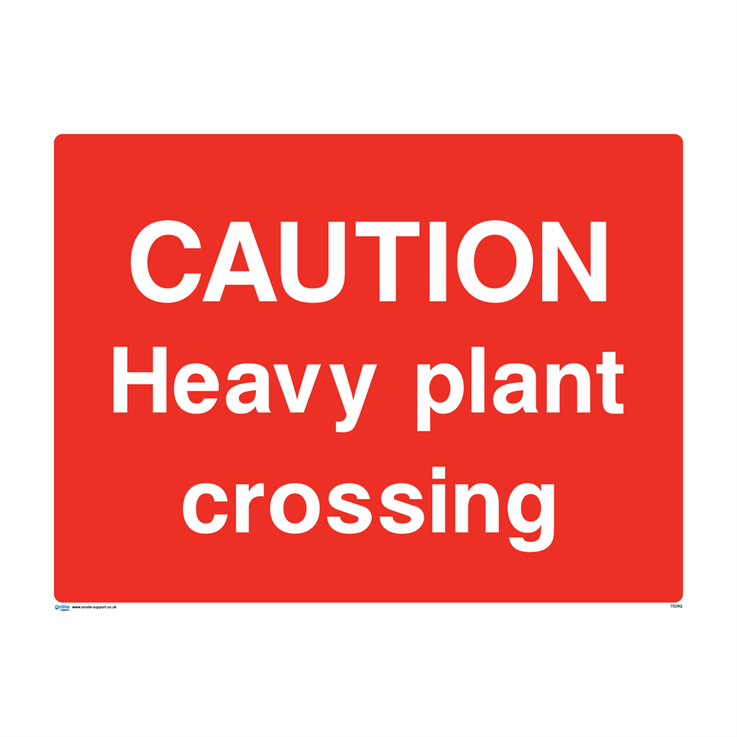 Caution heavy plant crossing - 1: Rigid Plastic - (600x450mm)