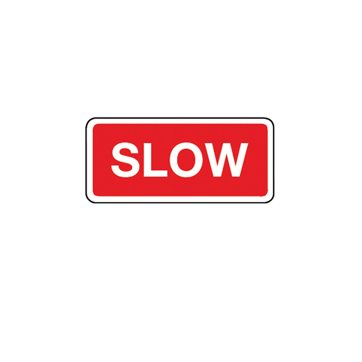 Slow Sign - 1050 x 450mm