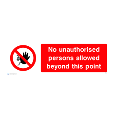 No unauthorised persons allowed beyond this point - 1: Rigid Plastic - (600x200mm)