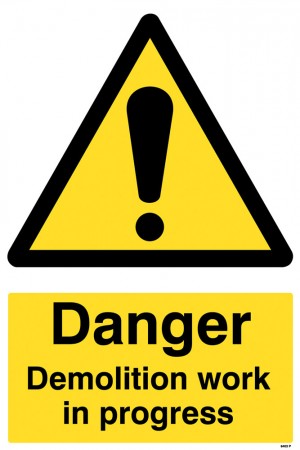 	Danger Demolition Work In Progress Sign
