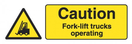 	Caution Fork Lift Trucks Operating Sign

