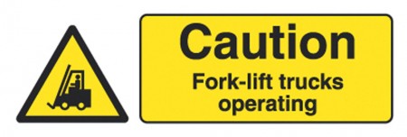     Caution Fork Lift Trucks Operating Sign
