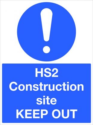     450 x 600mm (HS2 Construction Site KEEP OUT) - 4mm correx
